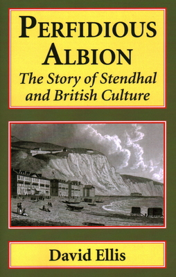 Perfidious Albion: The Story of Stendhal and Br... 1913087751 Book Cover