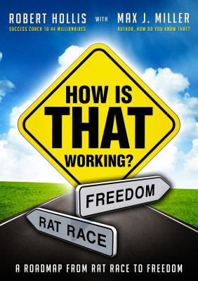 How Is That Working?: A Roadmap from Rat Race t... 0985139900 Book Cover