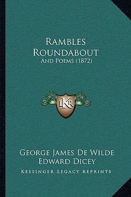 Rambles Roundabout: And Poems (1872) 1164896016 Book Cover