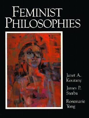 Feminist Philosophies: Problems, Theories, and ... 0133135608 Book Cover