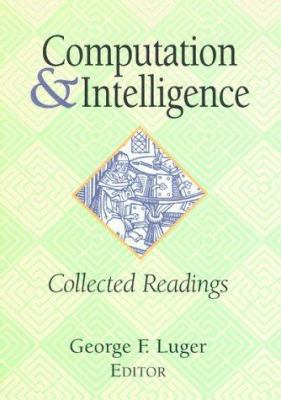 Computation and Intelligence: Collected Readings 0262621010 Book Cover