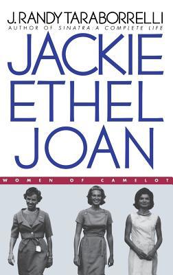 Jackie, Ethel, Joan: Women of Camelot 0446524263 Book Cover