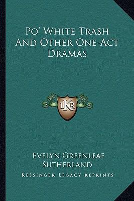 Po' White Trash And Other One-Act Dramas 1163774243 Book Cover