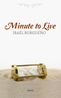 Minute to live B0B8BB1P54 Book Cover