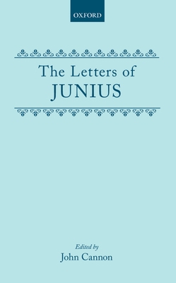 The Letters of Junius 0198124554 Book Cover
