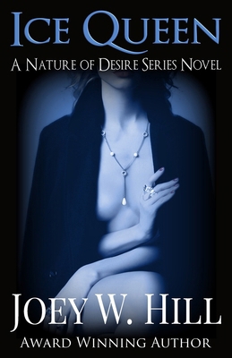 Ice Queen: A Nature of Desire Series Novel 1942122438 Book Cover