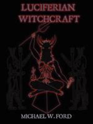 LUCIFERIAN WITCHCRAFT - Book of the Serpent 0578035375 Book Cover