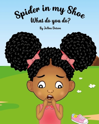 Spider in my Shoe, What do you do? 1736764314 Book Cover
