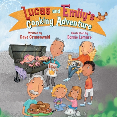 Lucas and Emily's Cooking Adventure 1637656394 Book Cover