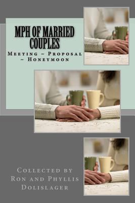 mph of married couples: Meeting Proposal Honeymoon 1530418542 Book Cover