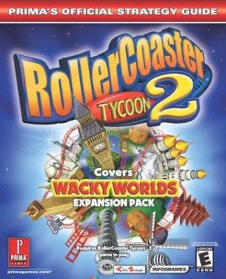 RollerCoaster Tycoon 2: Wacky Worlds 0761542728 Book Cover