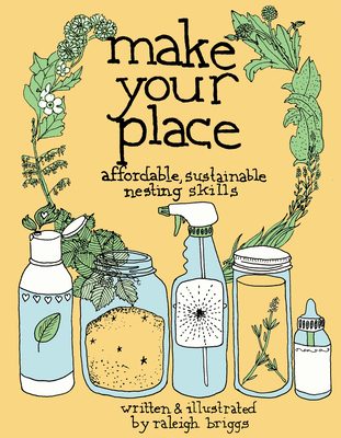 Make Your Place: Affordable, Sustainable Nestin... 0978866568 Book Cover