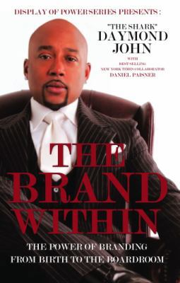 The Brand Within: The Power of Branding from Bi... 0982596219 Book Cover