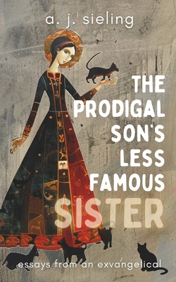 The Prodigal Son's Less Famous Sister B0CZKKRYFF Book Cover