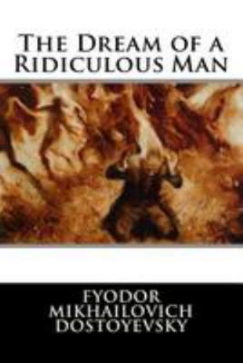 The Dream of a Ridiculous Man 1512238414 Book Cover