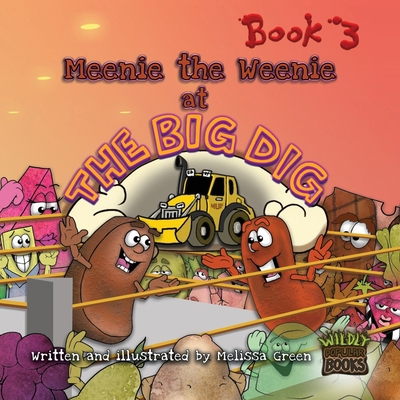 Meenie the Weenie at The Big Dig B0CK3VCW52 Book Cover