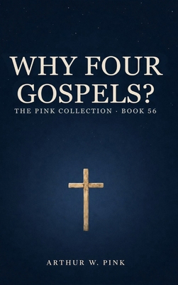 Why Four Gospels? (The Pink Collection Book 56) 9371233435 Book Cover