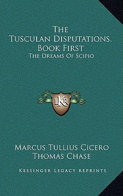 The Tusculan Disputations, Book First: The Drea... 116567565X Book Cover