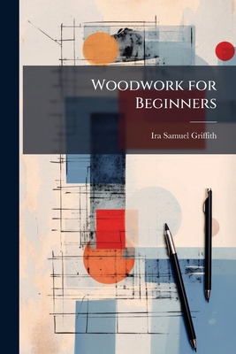 Woodwork for Beginners 1023984547 Book Cover