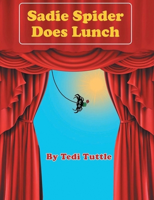 Sadie Spider Does Lunch 1969032499 Book Cover