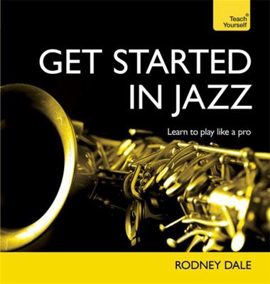 Get Started in Jazz: A Teach Yourself Guide wit... 1444196081 Book Cover