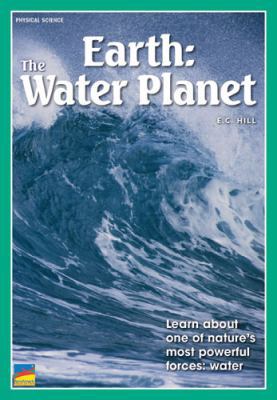 Earth: The Water Planet 1410850838 Book Cover