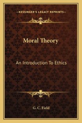 Moral Theory: An Introduction To Ethics 1162962062 Book Cover