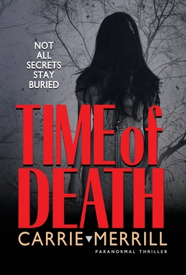 Time of Death: Not All Secrets Stay Buried 1944072411 Book Cover