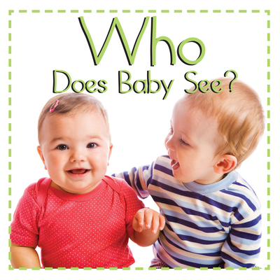 Who Does Baby See? 1486712088 Book Cover