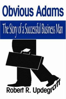 Obvious Adams: The Story of a Successful Busine... 1599869241 Book Cover