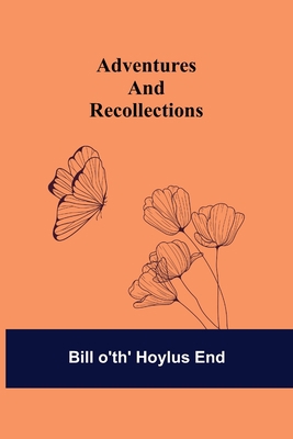 Adventures and Recollections 9354752500 Book Cover