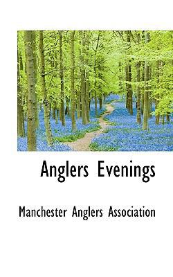 Anglers Evenings 111730843X Book Cover