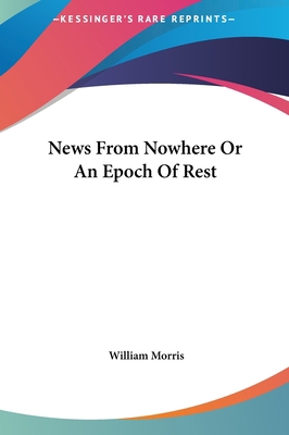 News from Nowhere or an Epoch of Rest 1161444726 Book Cover