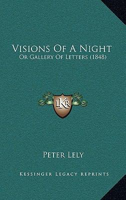 Visions of a Night: Or Gallery of Letters (1848) 1165168278 Book Cover