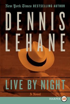 Live by Night [Large Print] 0062201395 Book Cover