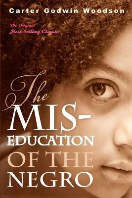 The Mis-Education of the Negro 1453697233 Book Cover