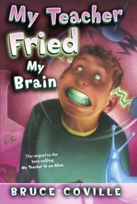 My Teacher Fried My Brains 1417743174 Book Cover