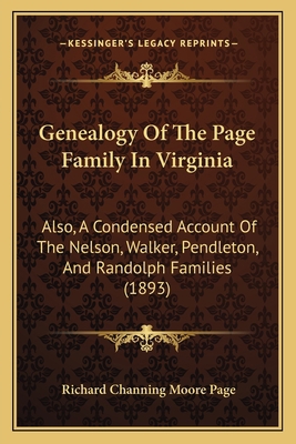 Genealogy of the Page Family in Virginia: Also,... 1164655442 Book Cover