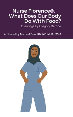 Nurse Florence(R), What Does Our Body Do With F... 1458331873 Book Cover