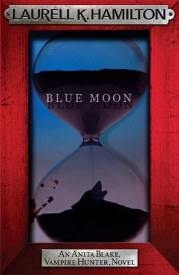 Blue Moon. Laurell K. Hamilton 0755355369 Book Cover