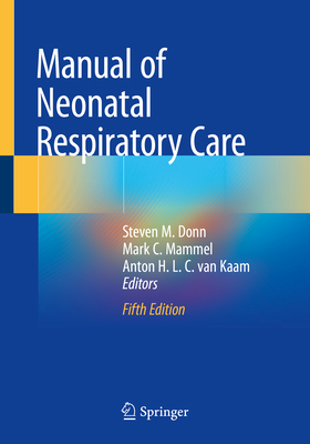 Manual of Neonatal Respiratory Care 3030939960 Book Cover