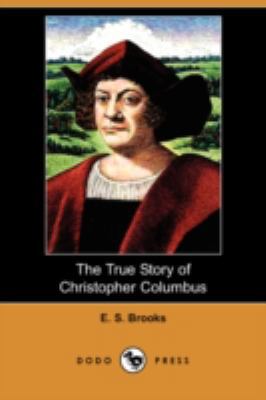 The True Story of Christopher Columbus (Dodo Pr... 1409900541 Book Cover