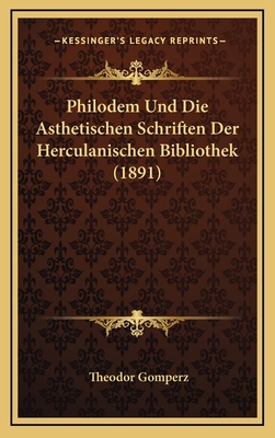 Philodem Und Die Asthetischen Schriften Der Her... [German] 1169013317 Book Cover