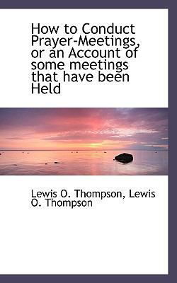 How to Conduct Prayer-Meetings, or an Account o... [Large Print] 1116384140 Book Cover