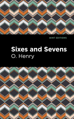 Sixes and Sevens 1513269984 Book Cover