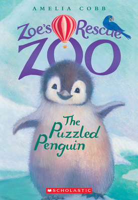 The Puzzled Penguin (Zoe's Rescue Zoo #2): Volu... 0545842220 Book Cover