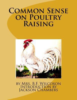 Common Sense on Poultry Raising 1548212350 Book Cover