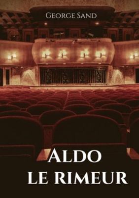 Aldo le rimeur: Aldo est un poète qui, bien qu'... [French] 2382746068 Book Cover