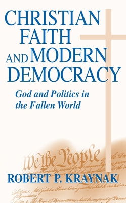 Christian Faith Modern Democracy: God & Politic... 0268022658 Book Cover