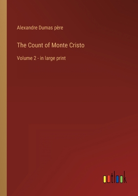 The Count of Monte Cristo: Volume 2 - in large ... 3368309145 Book Cover